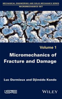 Micromechanics of fracture and damage /