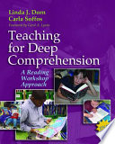 Teaching for deep comprehension : a reading workshop approach /