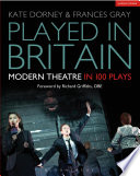 Played in Britain : modern theatre in 100 plays /