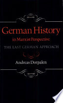 German history in Marxist perspective : the East German approach /