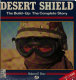 Desert Shield, the build-up : the complete story /