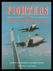 Fighters of the United States Air Force : from World War I pursuits  to the F-117 /