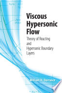 Viscous hypersonic flow : theory of reacting and hypersonic boundary layers /