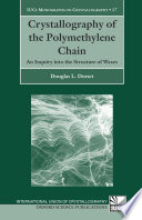 Crystallography of the polymethylene chain : an inquiry into the structure of waxes /