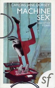 Machine sex and other stories.