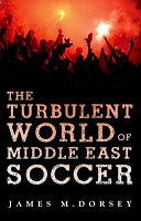 The turbulent world of Middle East soccer /