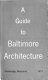 A guide to Baltimore architecture /
