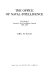 The Office of Naval Intelligence : the birth of America's first intelligence agency, 1865-1918 /