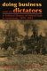 Doing business with the dictators : a political history of United Fruit in Guatemala, 1899-1944 /