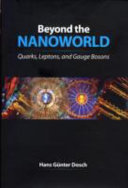 Beyond the nanoworld : quarks, leptons, and gauge bosons /