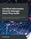 Certified Information Security Manager Exam Prep Guide /