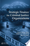 Strategic finance for criminal justice organizations /