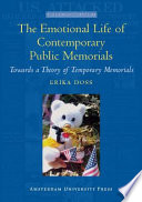 The emotional life of contemporary public memorials : towards a theory of temporary memorials /