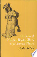The career of Mrs. Anne Brunton Merry in the American theatre.