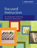 Focused instruction : an innovative teaching model for all learners /