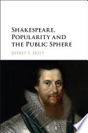 Shakespeare, popularity and the public sphere /