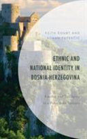 Ethnic and national identity in Bosnia-Herzegovina : kinship and solidarity in a polyethnic society /