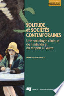 Solitude et societes contemporaines : une sociologie clinique de l'individu et du rapport à l'autre /