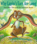 Why Lapin's ears are long and other tales of the Louisiana bayou /