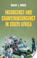 Insurgency and counterinsurgency in South Africa /