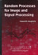 Random processes for image and signal processing /