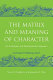 The meaning and matrix of character : an archetypal and developmental approach /