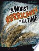 The worst hurricanes of all time /