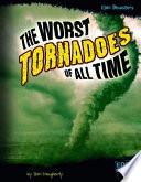 The worst tornadoes of all time /