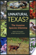 Unnatural Texas? : the invasive species dilemma /