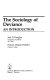 The sociology of deviance : an introduction /