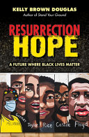Resurrection hope : a future where Black lives matter /