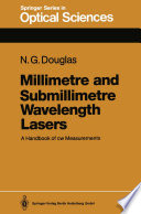 Millimetre and Submillimetre Wavelength Lasers : a Handbook of cw Measurements /