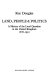 Land, people, & politics : a history of the land question in the United Kingdom, 1878-1952 /