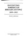 Inventing American broadcasting, 1899-1922 /