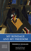 My bondage and my freedom : authoritative text, contexts, criticism /
