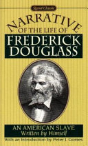 Narrative of the life of Frederick Douglass, an American slave /