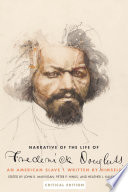 Narrative of the life of Frederick Douglass, an American slave, written by himself /