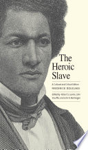 The heroic slave : a cultural and critical edition /