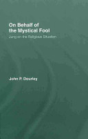 On behalf of the mystical fool : Jung on the religious situation /