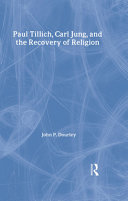 Paul Tillich, Carl Jung, and the recovery of religion /