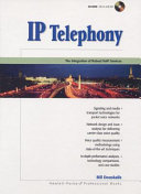 IP telephony : the integration of Robust VolP services /