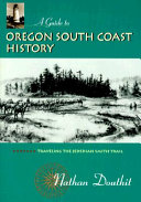 A guide to Oregon south coast history : traveling the Jedediah Smith Trail /