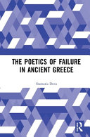 The poetics of failure in ancient Greece /