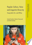 Popular culture, voice and linguistic diversity : young adults on- and offline /