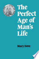The perfect age of man's life /