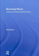 Becoming places : urbanism/architecture/identity/power /