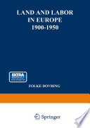 Land and labor in Europe, 1900-1950 : a comparative survey of recent agrarian history. /