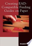 Creating EAD-compatible finding guides on paper /