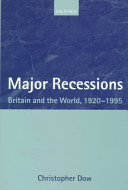 Major recessions : Britain and the world, 1920-1995 /