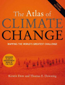 The atlas of climate change : mapping the world's greatest challenge /